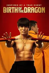 Birth of the dragon - DesireMovies, DesireMovies2.My