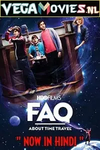 Faq about time travel hindi dubbed - DesireMovies, DesireMovies2.My