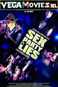 Sex party lies poster - DesireMovies, DesireMovies2.My